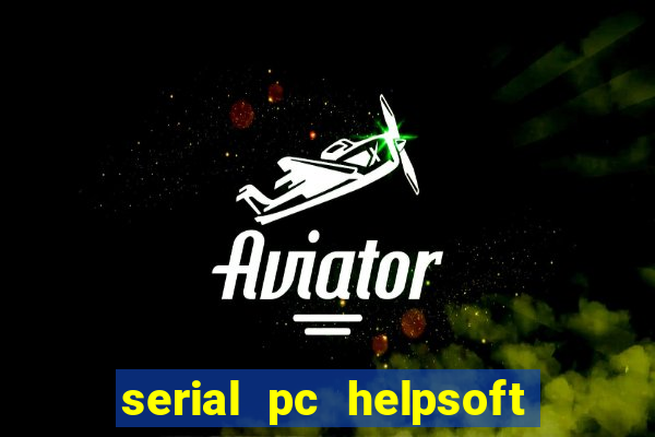 serial pc helpsoft driver updater